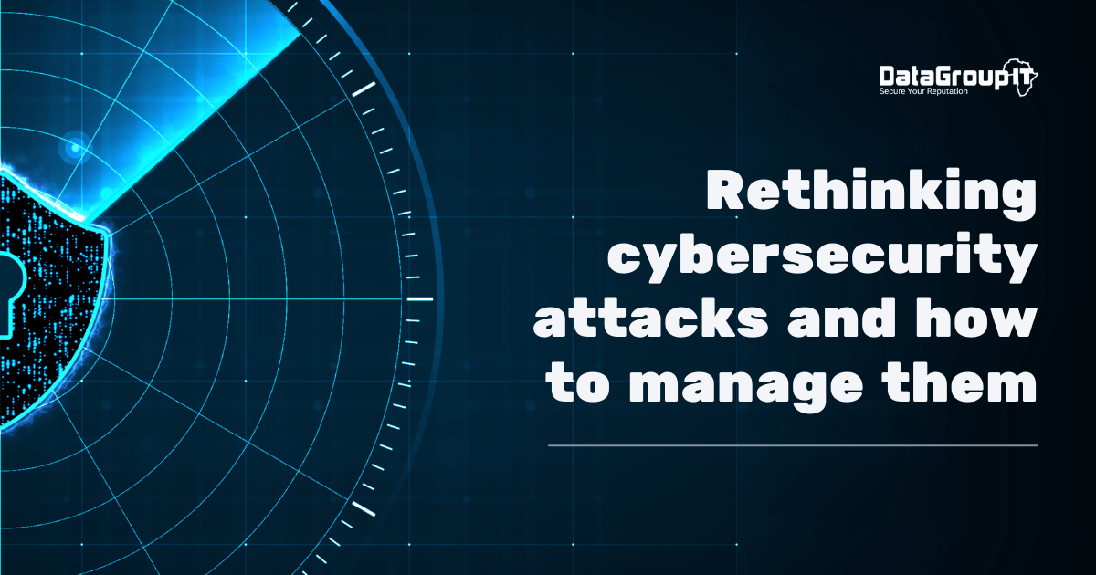 Rethinking cybersecurity attacks and how to manage them