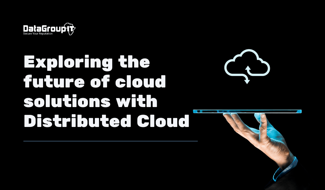 Exploring the future of cloud solutions with Distributed Cloud