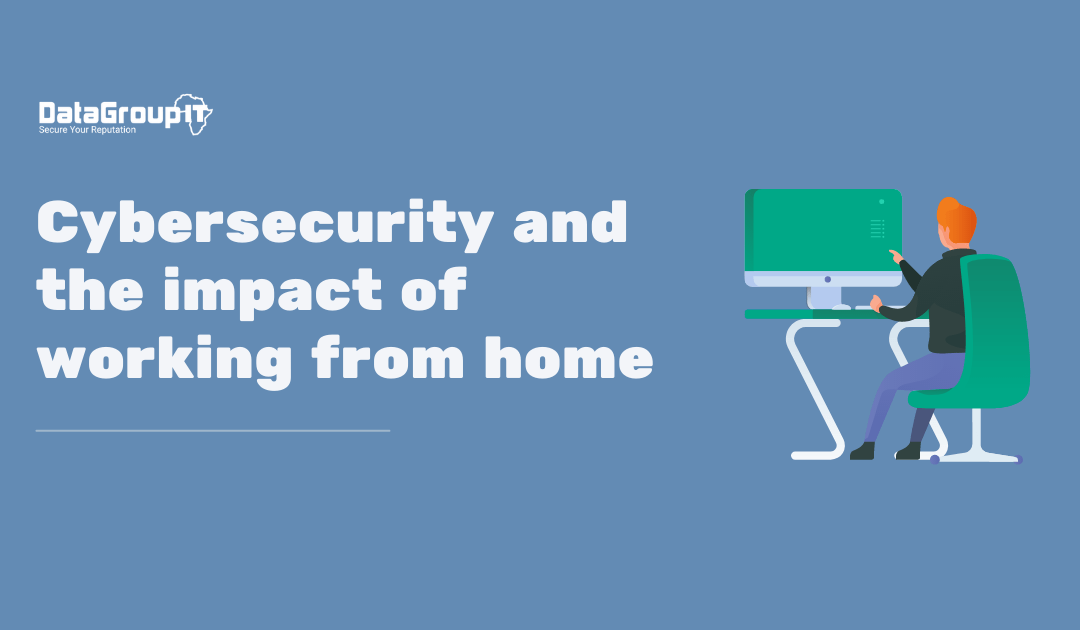 Cybersecurity and the impact of working from home