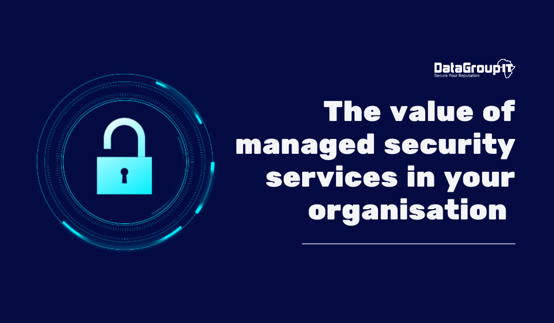 The value of managed security services in your organisation